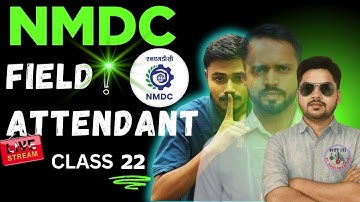 22 - NMDC फील्ड अटेंडेंट परीक्षा में पूछे जाने वाले महत्वपूर्ण प्रश्न | NMDC FIELD ATTENDANT CLASSES