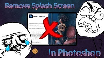 How To Remove The Splash Screen In Adobe Photoshop | Zailith Playz