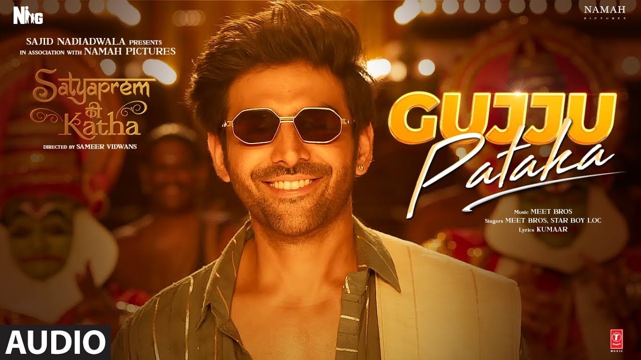 Gujju Pataka Audio SatyaPrem Ki Katha Kartik Kiara Meet Bros gujju-pataka-audio-satyaprem-ki-katha-kartik-kiara-meet-bros
