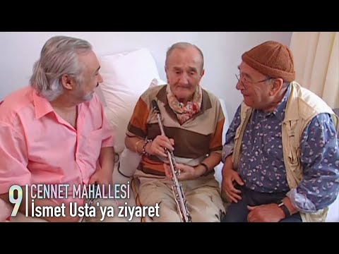 İsmet Usta'ya ziyaret | Cennet Mahallesi 9. Bölüm