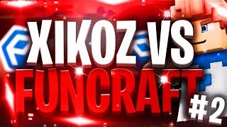XIKOZ VS FUNCRAFT #2 (Vincit, Dentiste, Wolfend) screenshot 3