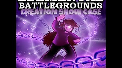 |Roblox Elemental Battlegrounds| Creation Element Showcase