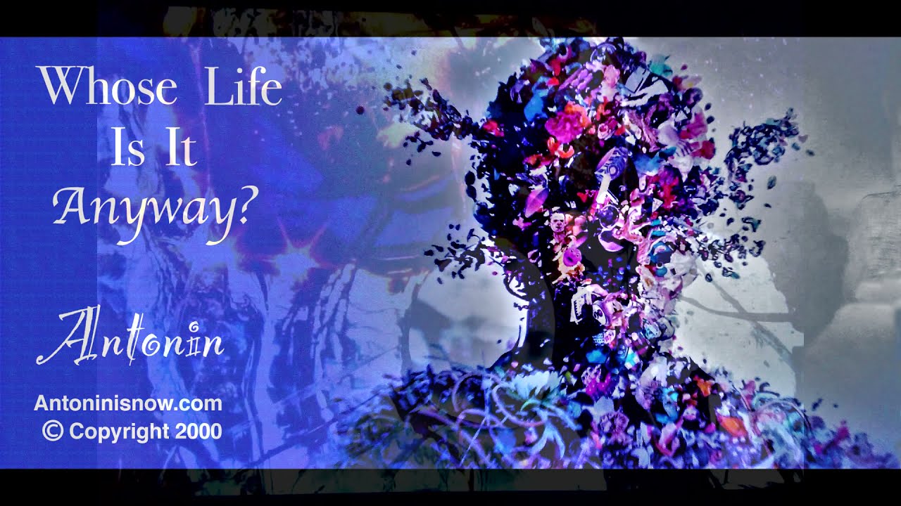 Whose Life Is It Anyway