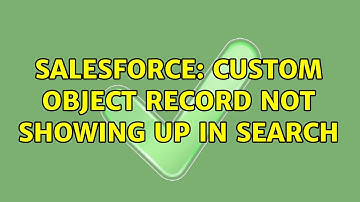 Salesforce: Custom Object Record not showing up in search