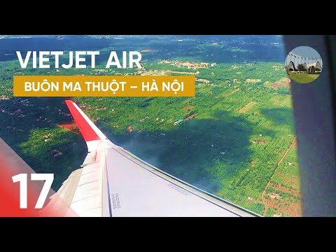 Vé Máy Bay Hà Nội Buôn Ma Thuột - [BAY] #17: Đi Vietjet Air Từ Buôn Ma Thuột Về Hà Nội/Ăn Cơm Chiên Thái