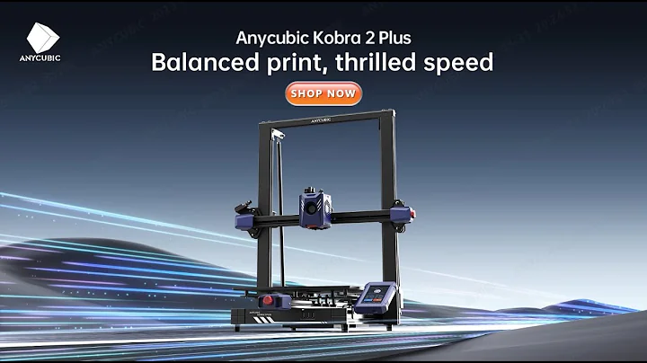 Anycubic Kobra 2 Plus - Balanced print, thrilled speed - DayDayNews