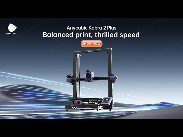 Anycubic Kobra 2 Plus: All-Rounded High-Speed FDM 3D Printer