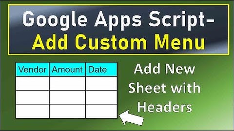 Google Apps Script Add Custom Menu