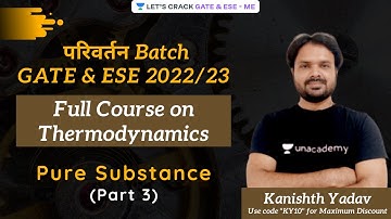 Pure Substance (Part 3) | #Thermodynamics | परिवर्तन Batch | GATE/ESE 2022/23