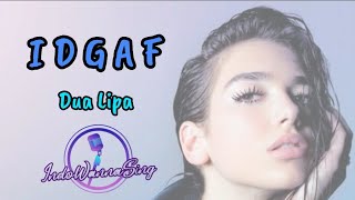IDGAF - Dua Lipa ( Lirik dan Terjemahan Bahasa Indonesia)