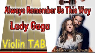 Always Remember Us This Way - Lady Gaga - Violin - Play Along Tab Tutorial