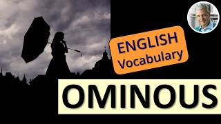 The Definition of OMINOUS (3 Illustrated Examples)