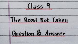 The Road Not Taken | Class 9 English | Question Answer | NCERT