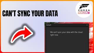Forza Horizon 6 Fix We Can't sync your Data with the Cloud right now
