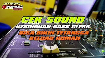 CEK SOUND KERINDUAN BASS GLERR | Bisa Bikin Tetangga Keluar Rumah....