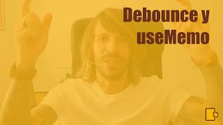 Debounce y el hook useMemo #javascript #reactjs