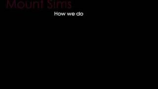 Mount Sims - How we do