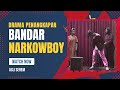Tertangkapnya Bandar Narkowboy
