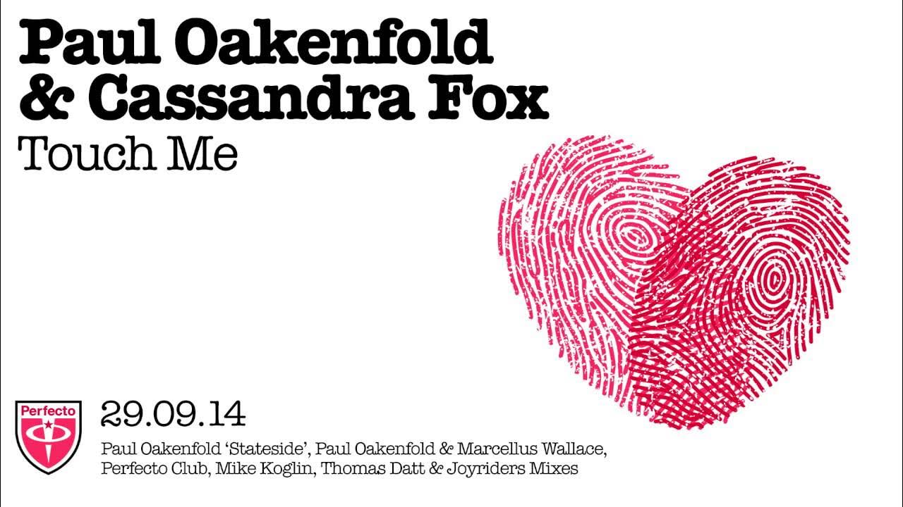 Paul Oakenfold feat Cassandra Fox - Touch Me (Thomas Datt Remix) Paul Oakenfold feat Cassandra Fox - Touch Me (Thomas Datt Remix)