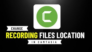 How to Change Save Location For Camtasia Recording
