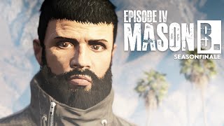 MASON B. | Episode 4. 'Loss' | Seasonfinale [GTA 5 Machinima]
