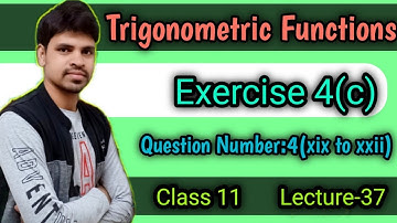 Trigonometric Functions Exercise 4c ||Question Number 4(xviii to xxii)||Elements of Mathematics ||