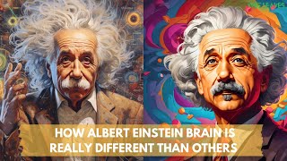How Albert Einstein Brain Is Really Different Than Others | Genius Mind