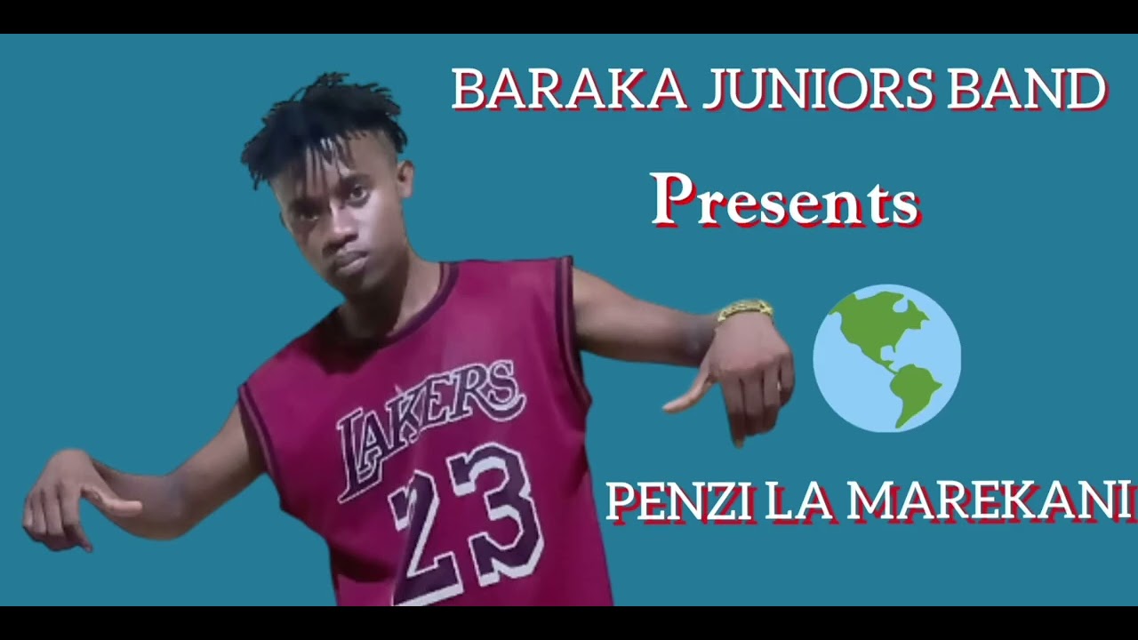 PENZI LA MAREKANI (OFFICIAL AUDIO) BY BARAKA JUNIORS BAND CALL 0704547469