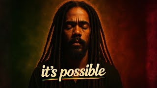 Its Possible Powerful Emotional Reggae Music Song Inspired By Damian Marley