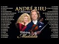André Rieu & Mirusia🎻André Rieu The Best Violin Playlist🎻André Rieu Violin Music Full Album
