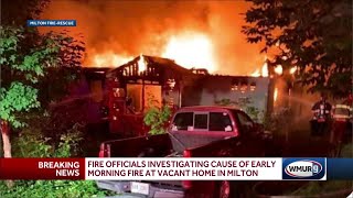 Fire breaks out at vacant home in Milton
