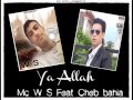 Ws aka wassim wise 2010 ft youssef bahia  ya allah 2010     