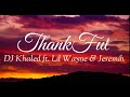 DJ Khaled - THANKFUL (Lyrics) ft. Lil Wayne, Jeremih