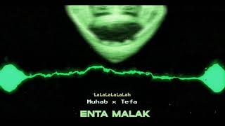 Muhab x Tefa - Enta malak I مهاب × تيفا - انت مالك