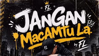 JanGAn MaCamTu La (Original Version) by FL
