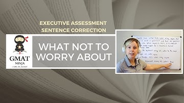 GMAT Ninja SC Ep 17: What NOT to Worry About on EA Sentence Correction