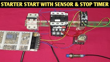 DOL STARTER START WITH SENSOR AND STOP WITH TIMER! PROXIMITY SENSOR! ELECTRIC TIMER