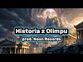 HISTORIA Z OLIMPU (prod. Neon Records)