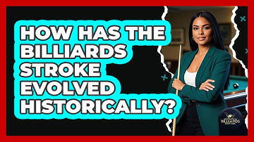 How Has The Billiards Stroke Evolved Historically? - Billiards Hustlers