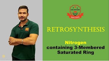 Ring synthesis of Nitrogen containing 3-membered saturated cyclic ring ||Retrosynthesis ||In Hindi||