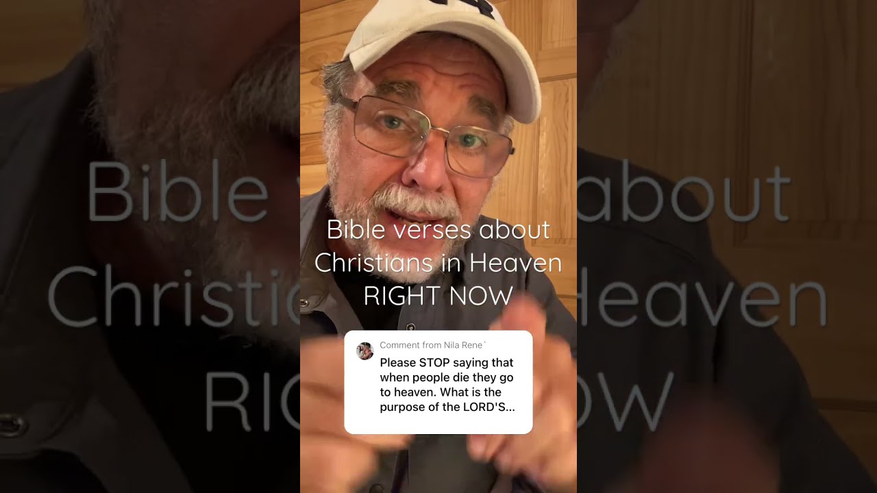 Does The Bible Say Christians Go To Heaven Immediately When They Die 