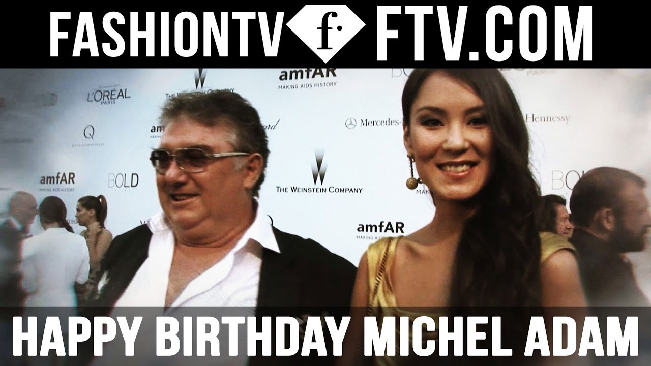 Happy Birthday Michel Adam FashionTV YouTube
