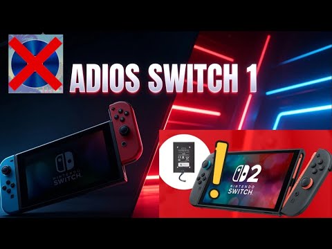 SWITCH2 CON BATERÍA EXTRAIBLE, SWITCH 1 DEJARÁ DE FRABRICARSE HASTA 2027