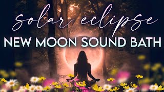 New Moon Solar Eclipse Sound Bath - Aries - Sacred Ceremony for Magical New Beginnings