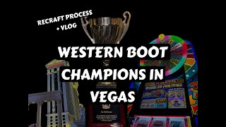 Western Boot Champions- Recraft + Vlog