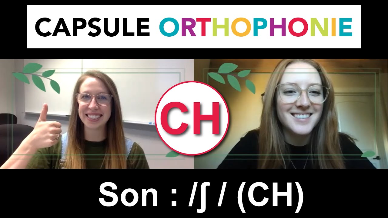 Capsule d'orthophonie - Le son « CH »