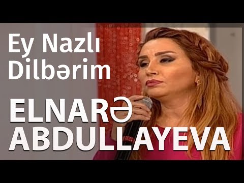 Elnarə Abdullayeva Muğam Ey Nazlı Dilbərim  Sevimli Mahni (11.10.2018)
