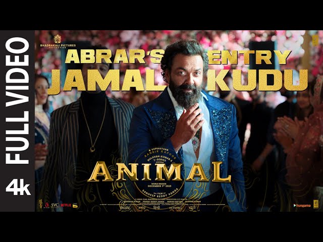 ANIMAL: ABRAR’S ENTRY - JAMAL KUDU(Full Video) |Ranbir Kapoor,Bobby Deol |Sandeep Vanga |Bhushan K class=