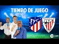 Directo del Atlético de Madrid 1-2 Athletic Club en Tiempo de Juego COPE