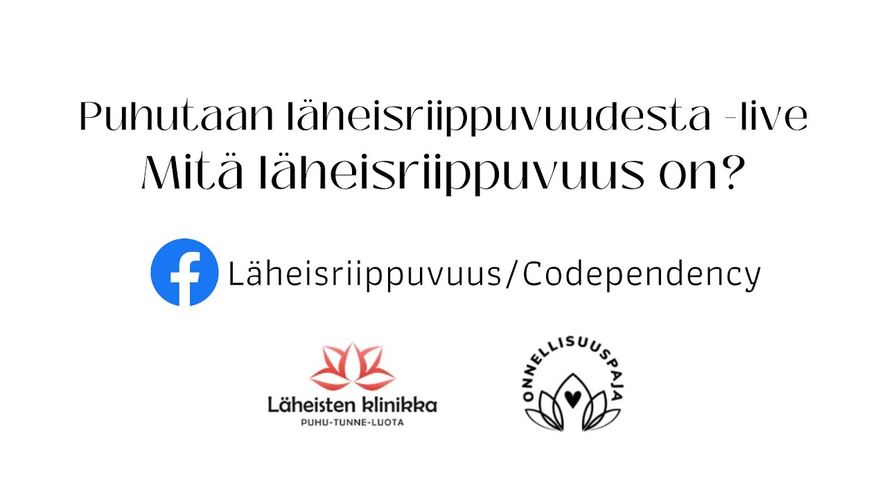 Puhutaan Läheisriippuvuudesta - Mitä läheisriippuvuus on?